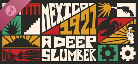 Mexico, 1921. A Deep Slumber. Soundtrack Icon