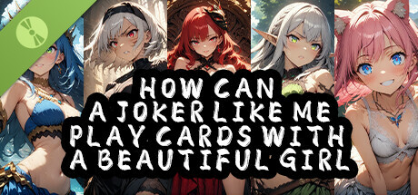 How Can a Joker Like Me Play Cards with a Beautiful Girl Demo Icon