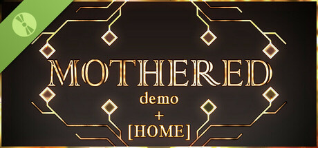 MOTHERED - DEMO + [HOME] Icon