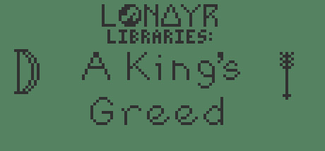 Lonayr Libraries: A King's Greed Icon