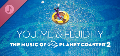 The Music of Planet Coaster 2: You, Me & Fluidity Icon