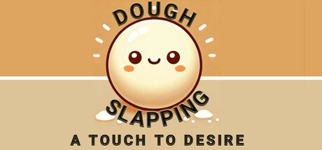 Dough Slapping: A Touch to Desire Icon
