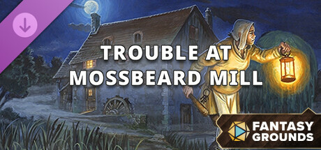 Fantasy Grounds - Trouble at Mossbeard Mill Icon