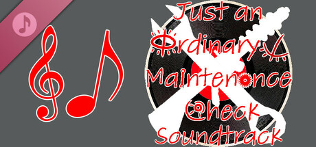 Just an Ordinary Maintenance Check Soundtrack Icon