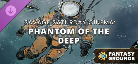Fantasy Grounds - Savage Saturday Cinema: Phantom of the Deep Icon